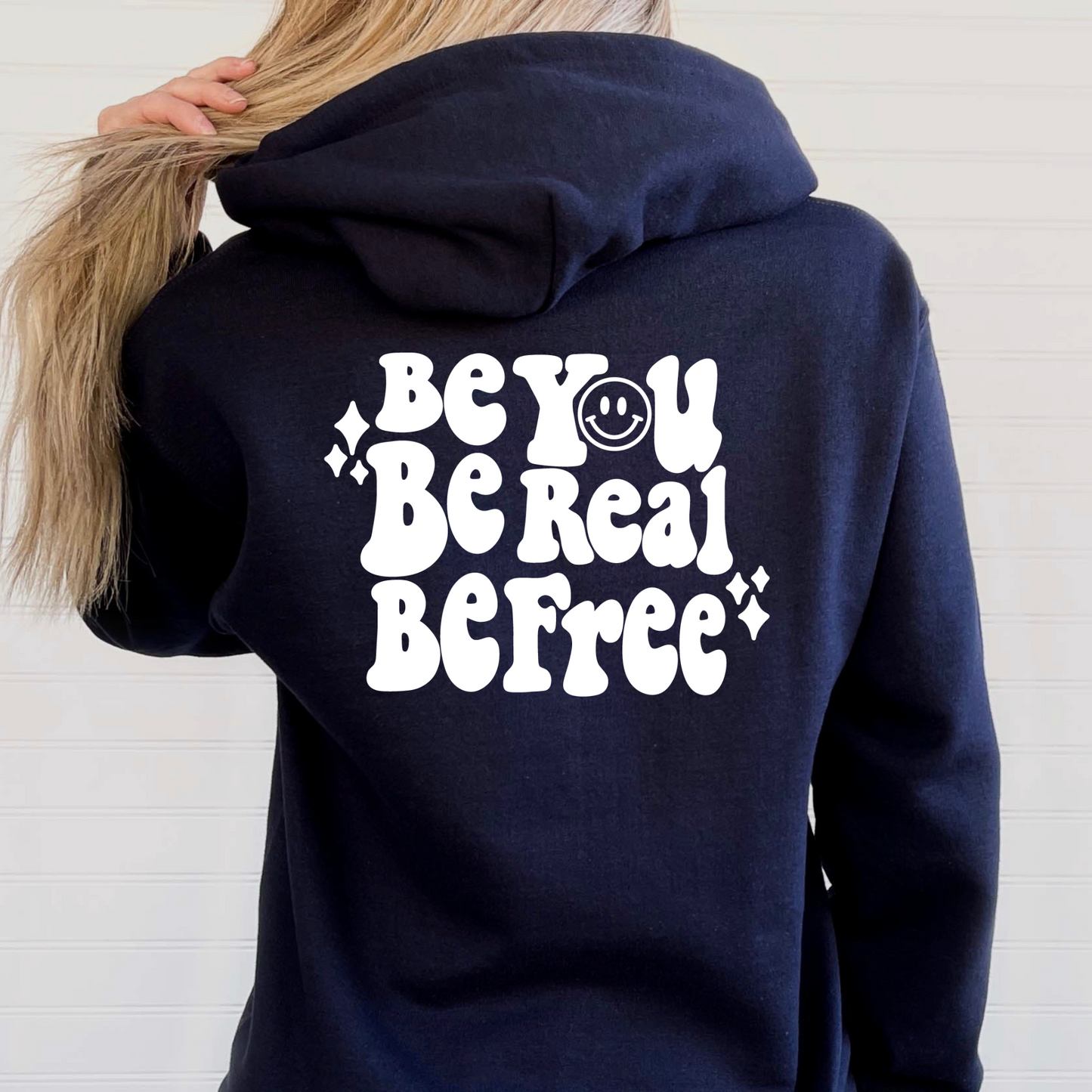 Authentic Freedom Hoodie: Be You. Be Real. Be Free.