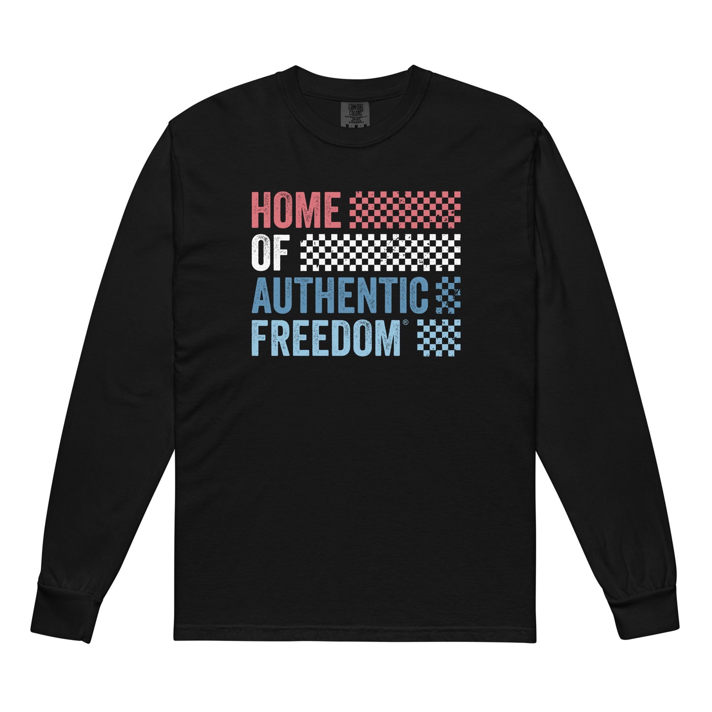 Home Of Authentic Freedom Long Sleeve Tee